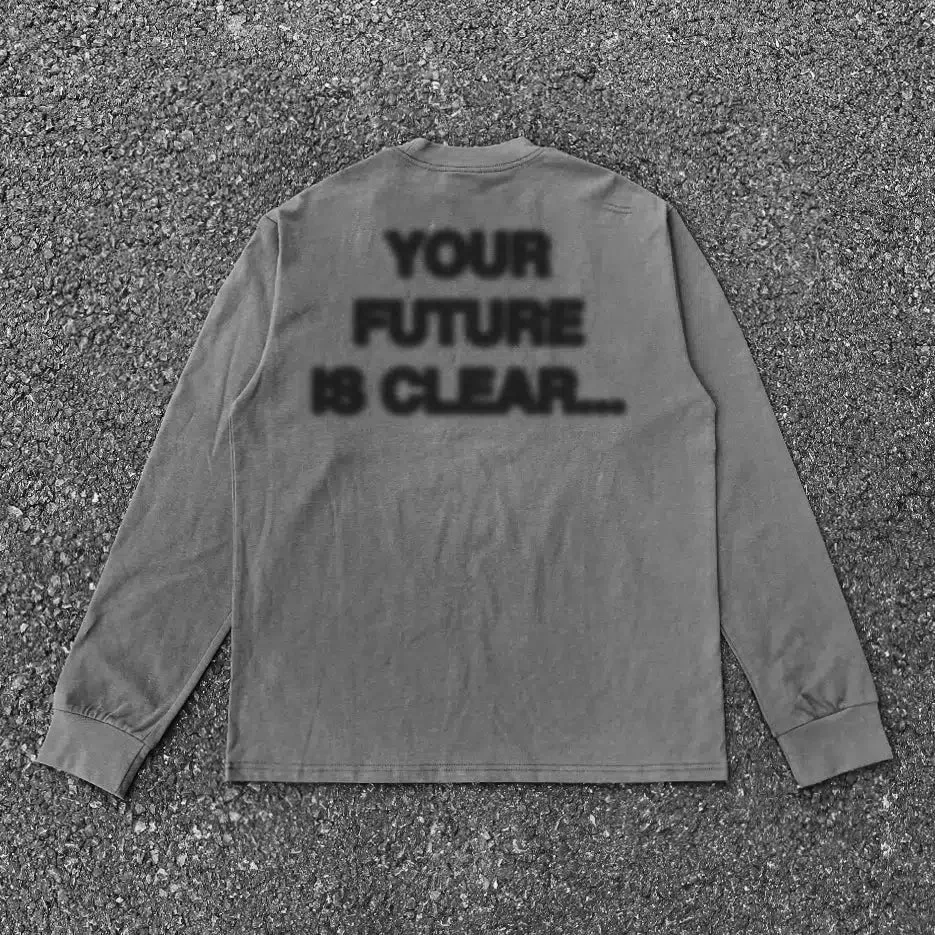 'Your Future is Clear Statement' Long Sleeve Shirt