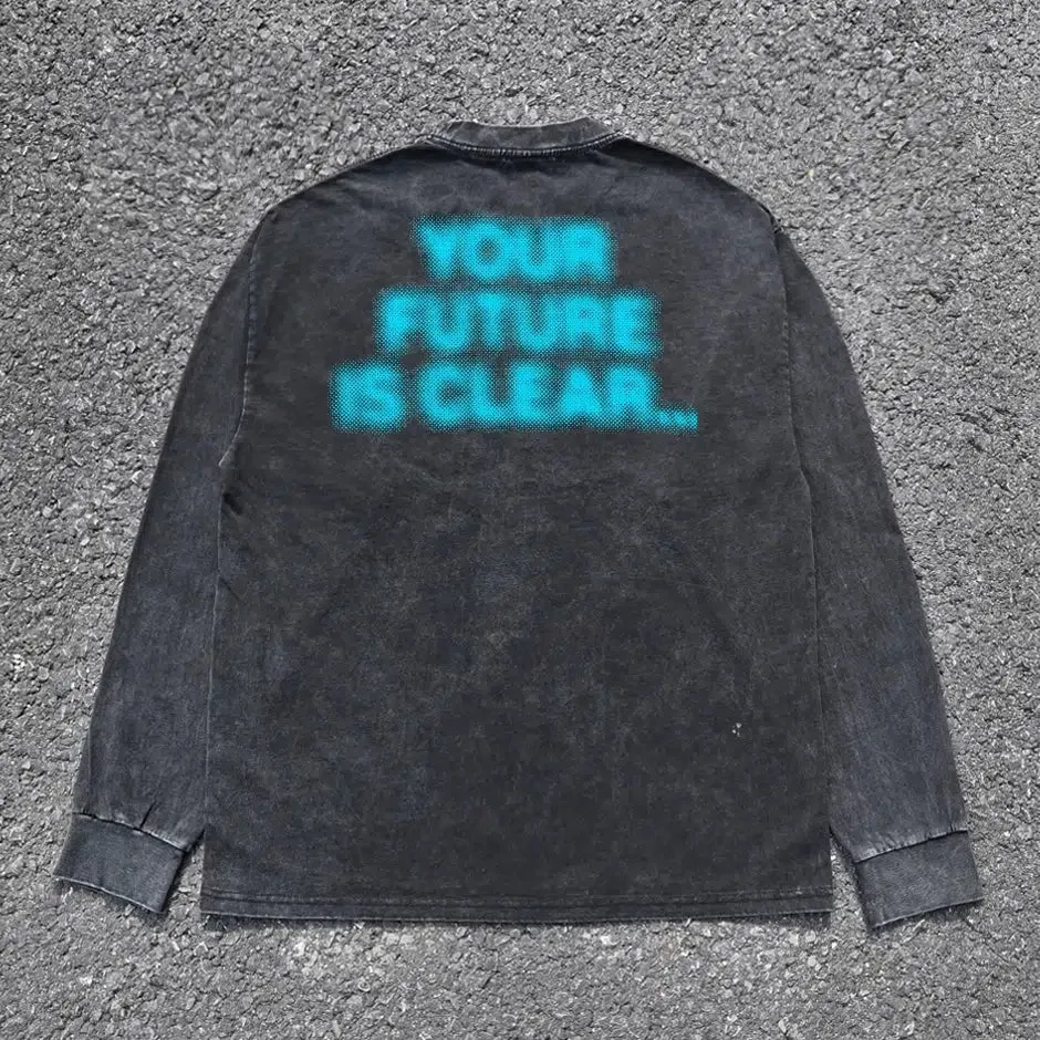 'Your Future is Clear Statement' Long Sleeve Shirt